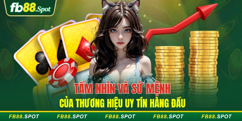 Tầm nhìn và sứ mệnh của thương hiệu uy tín hàng đầu